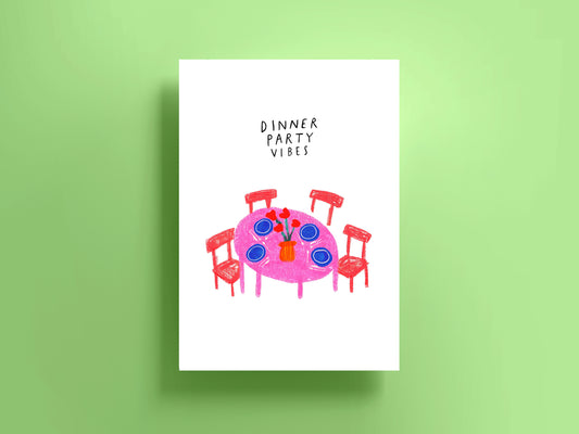 Dinner Party Vibes Print