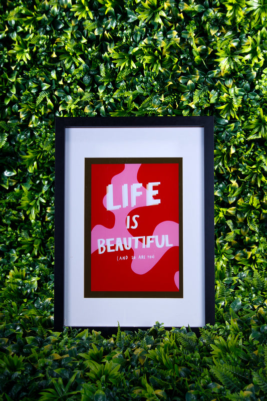 Life Is Beautiful Print