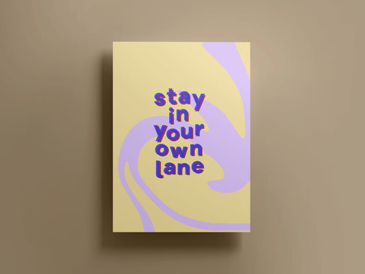 Stay In Your Own Lane